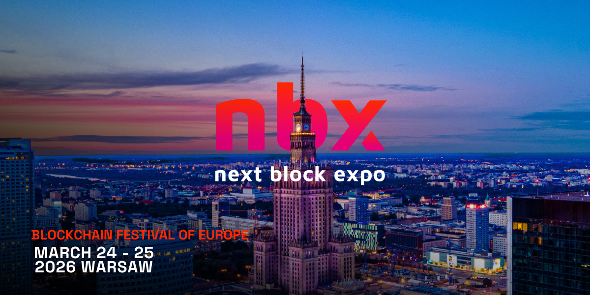 Next Block Expo 2026: Europe’s largest blockchain festival in Warsaw - GNcrypto