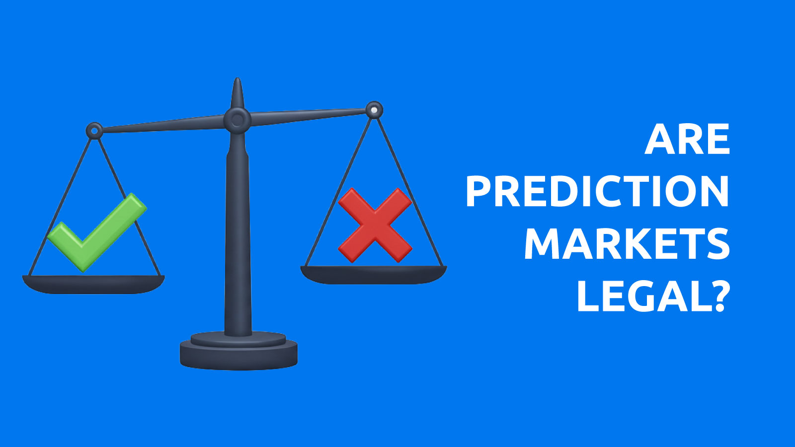 Why are prediction markets legal: your ultimate guide - GNcrypto