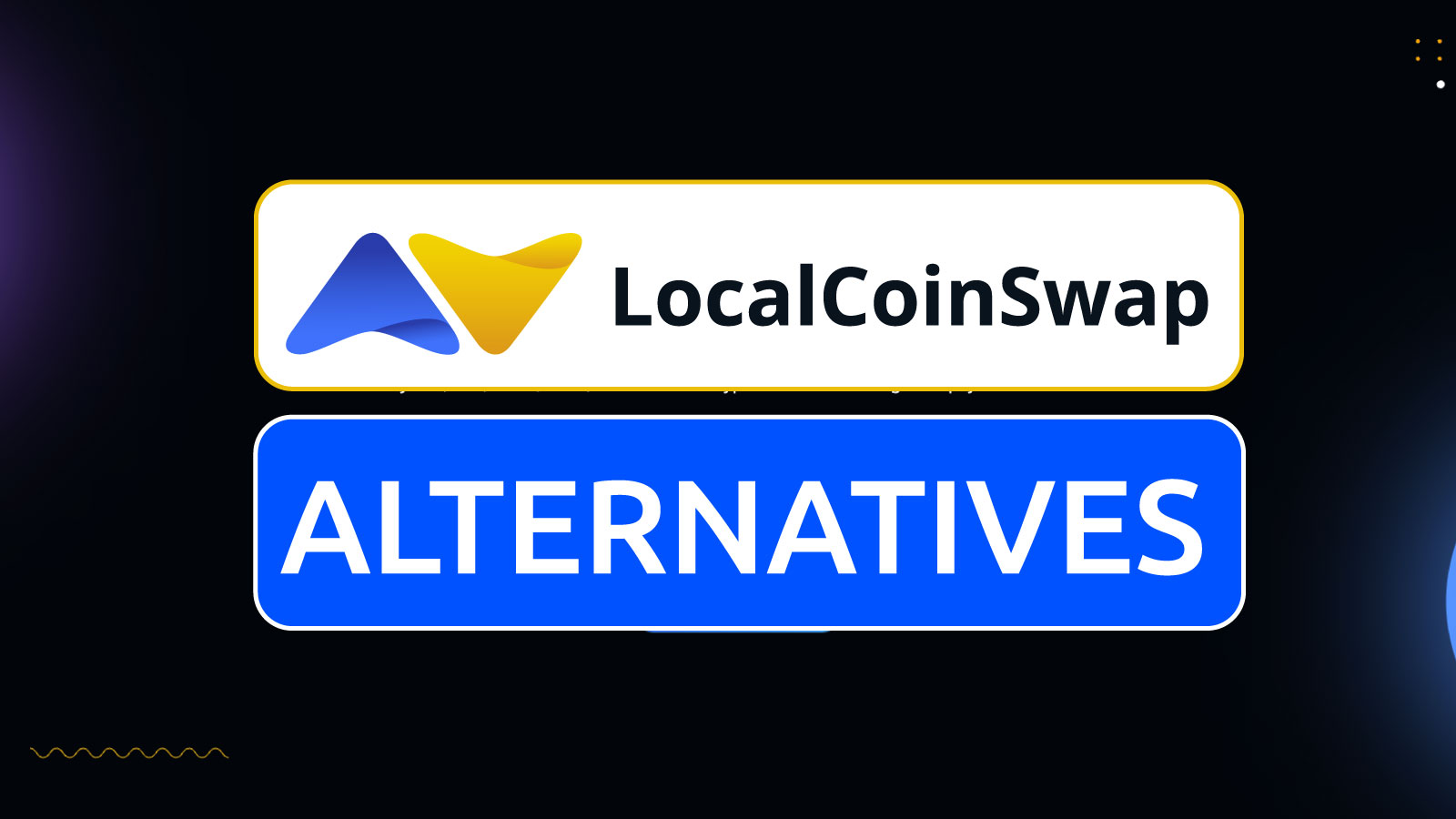 Best LocalCoinSwap alternatives for P2P privacy - GNcrypto