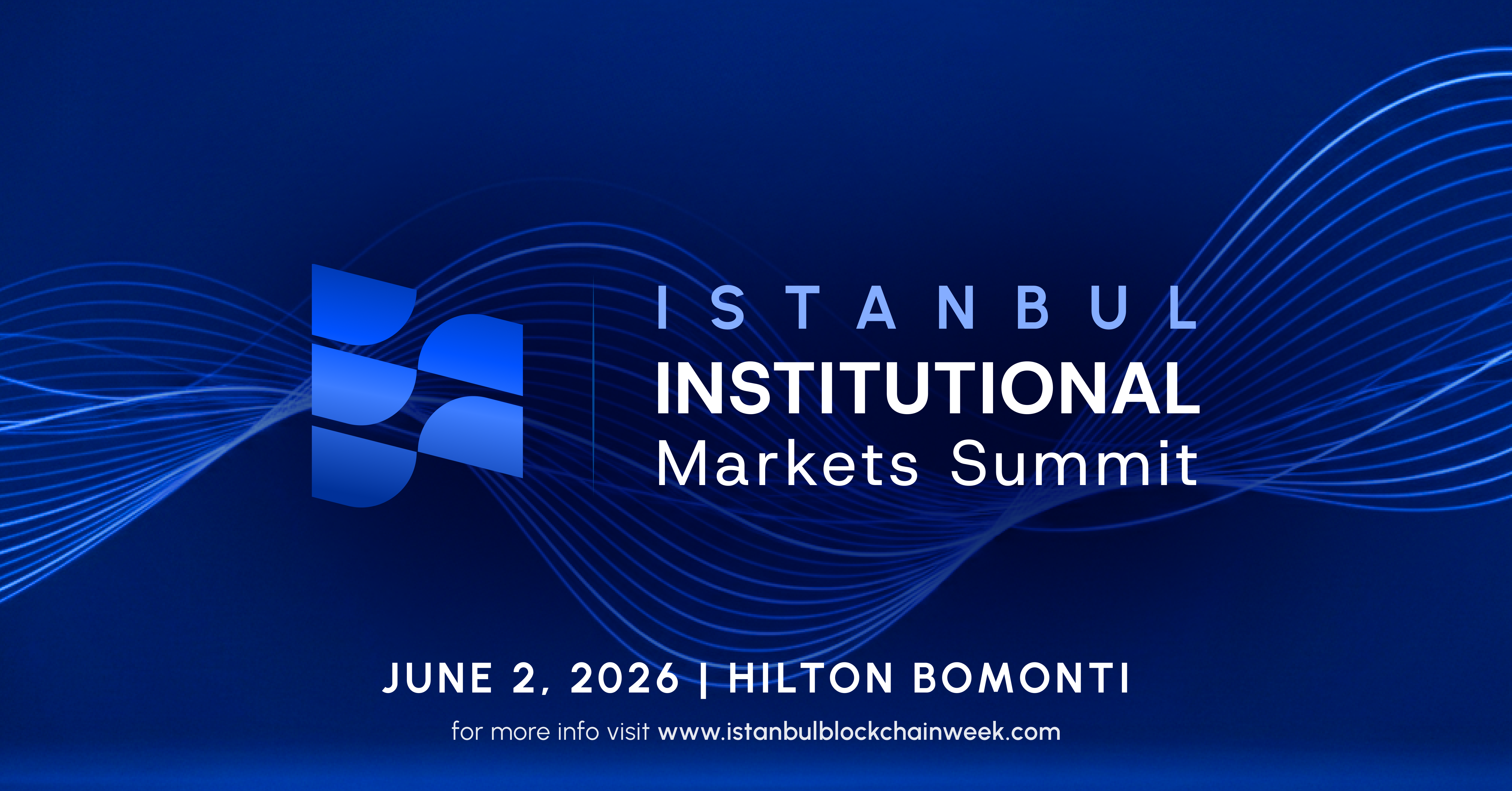 Istanbul Blockchain Week launches Institutional Markets Summit for June 2026 - GNcrypto
